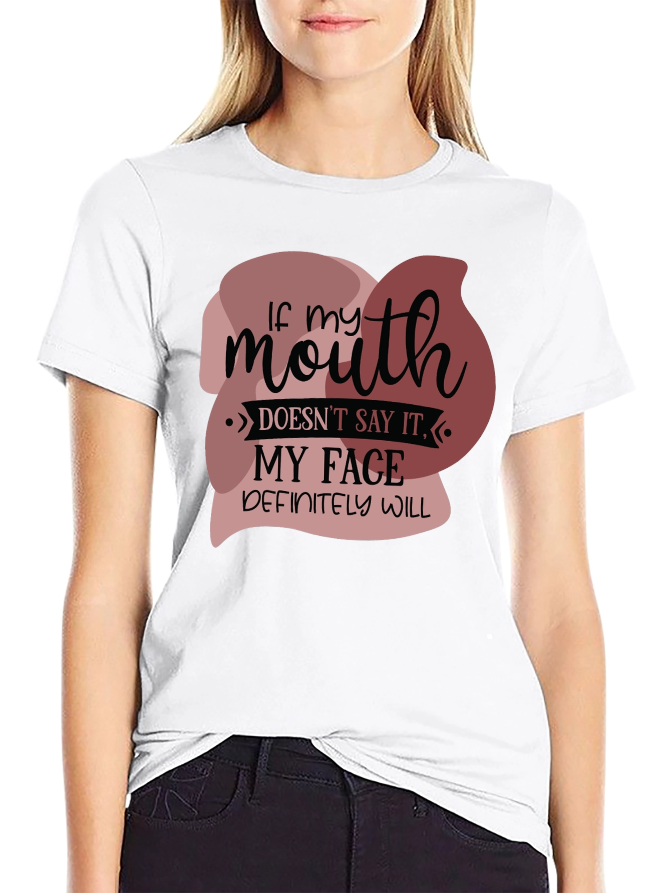 Funny If my mouth doesnt say it Graphic Tee