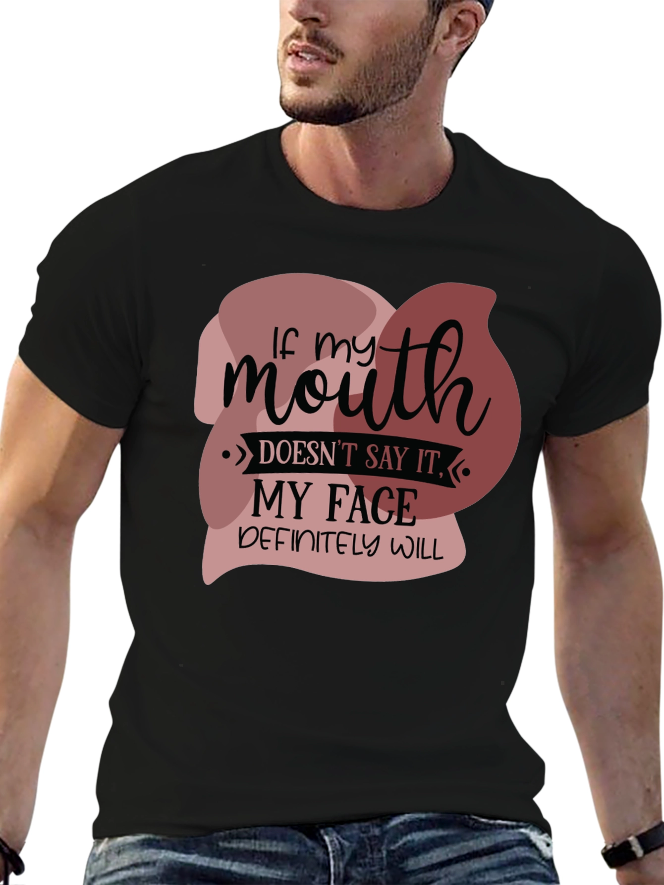 Funny If my mouth doesnt say it Graphic Tee