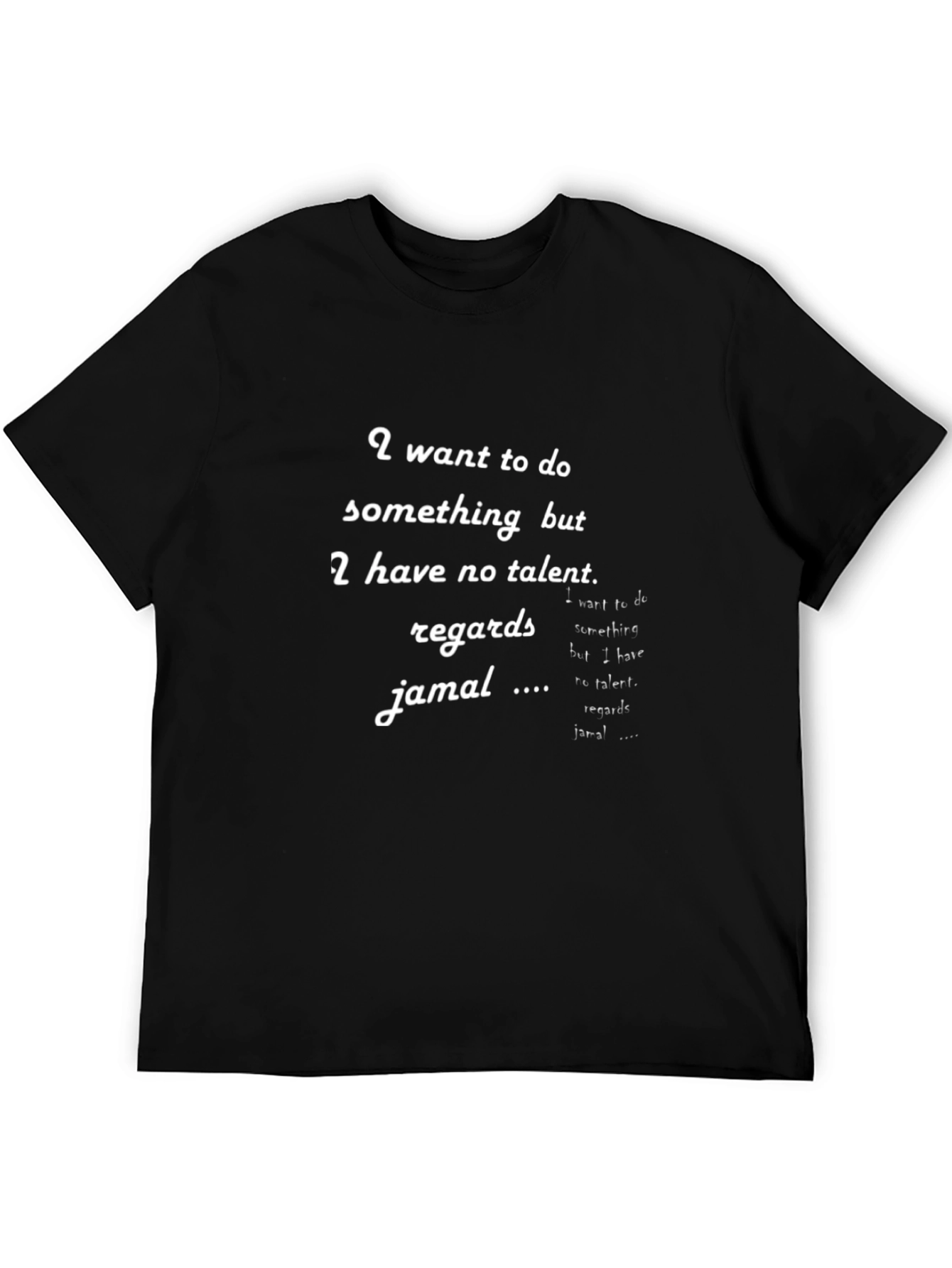 Funny Statement T-Shirt - I Want to Do Something