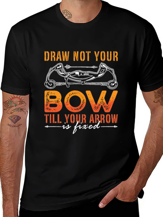 Draw Not Your Bow T-Shirt