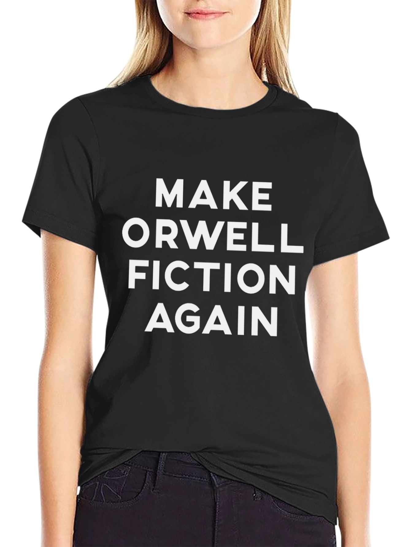 Make Orwell Fiction Again T-Shirt