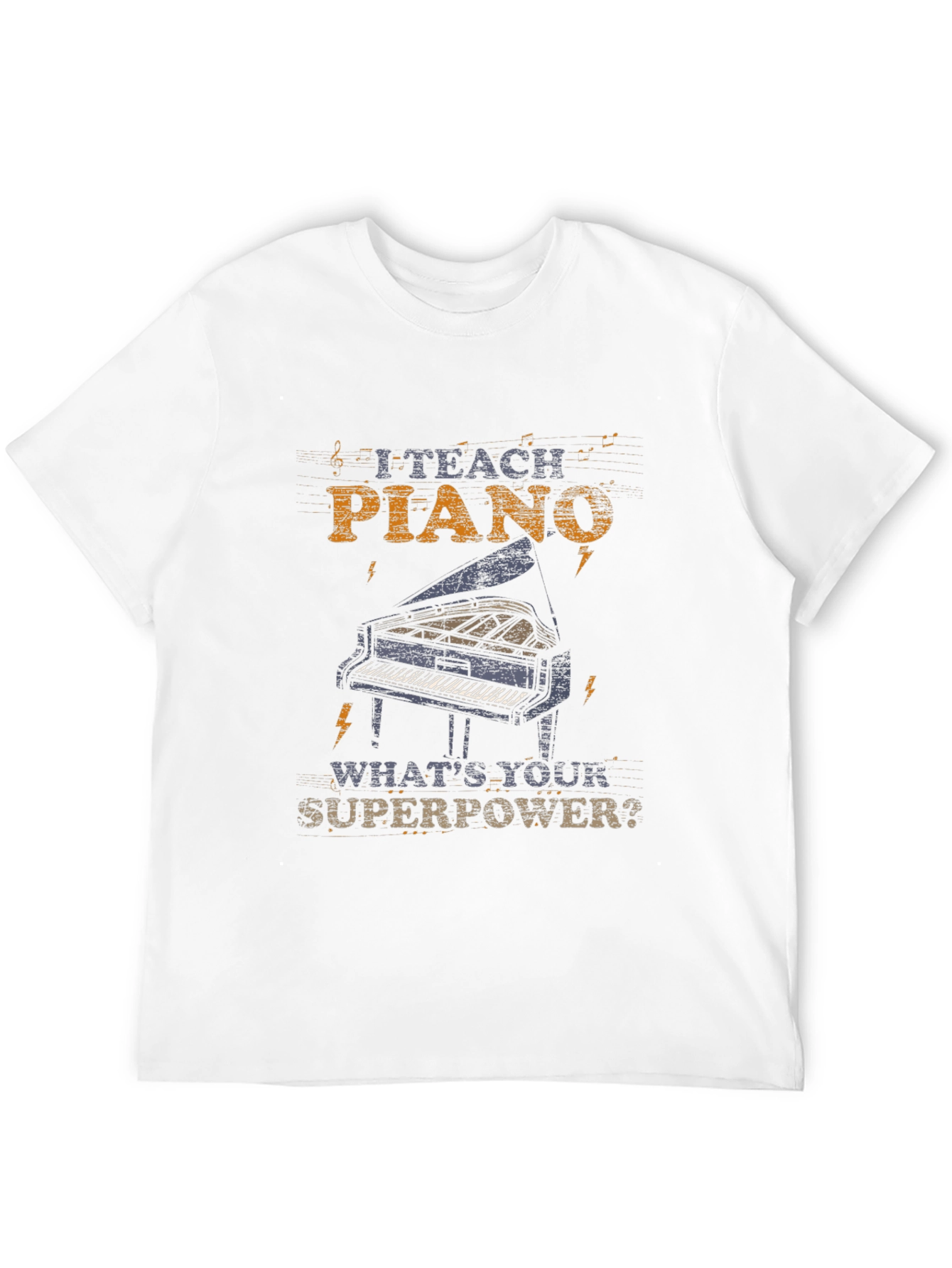 I Teach Piano Whats Your Superpower? T-Shirt