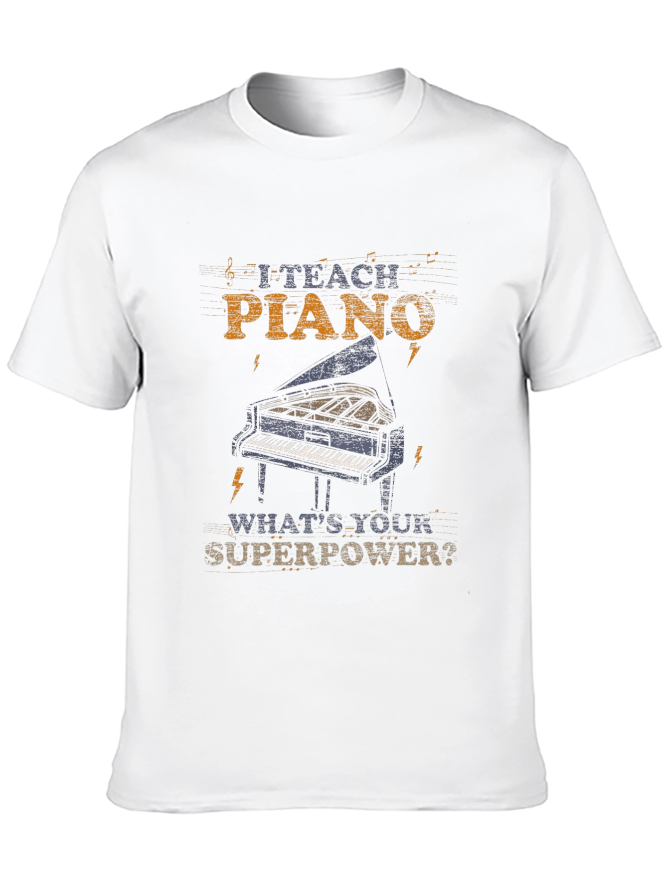 I Teach Piano Whats Your Superpower? T-Shirt