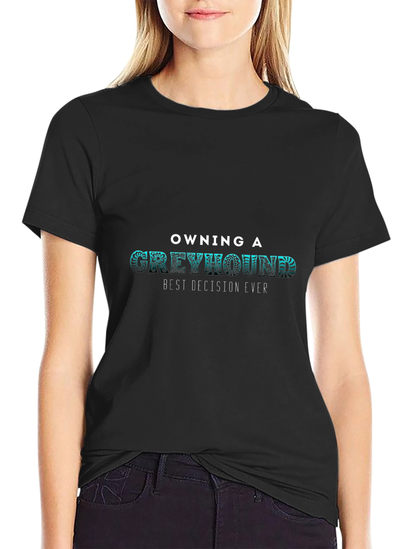 Greyhound Lover Tee - Best Decision Ever T-Shirt