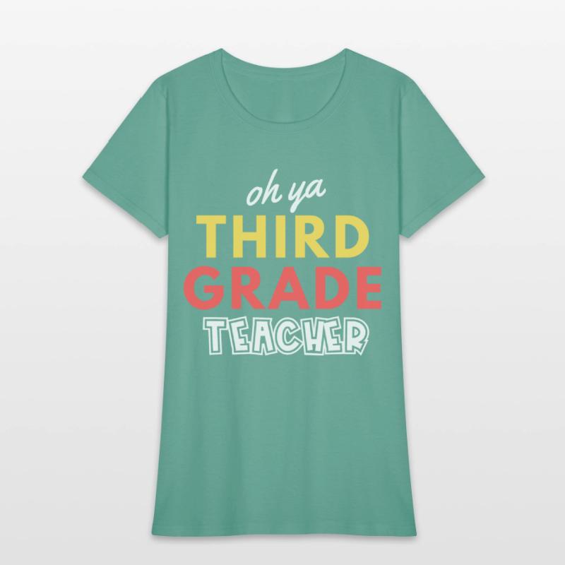 Oh ya Third Grade Teacher