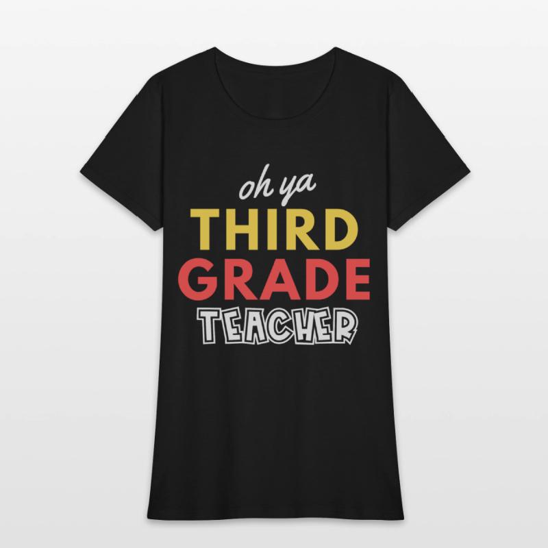 Oh ya Third Grade Teacher