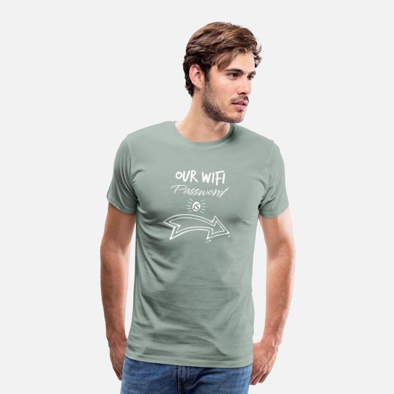 Our Wifi Password login to my life Men's T-Shirt