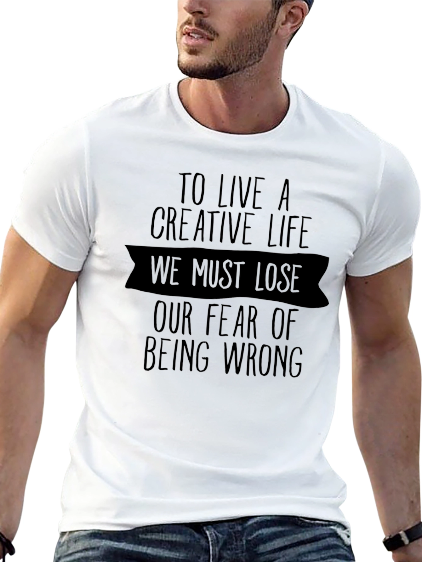 Creative Life T-Shirt - Fearless Design
