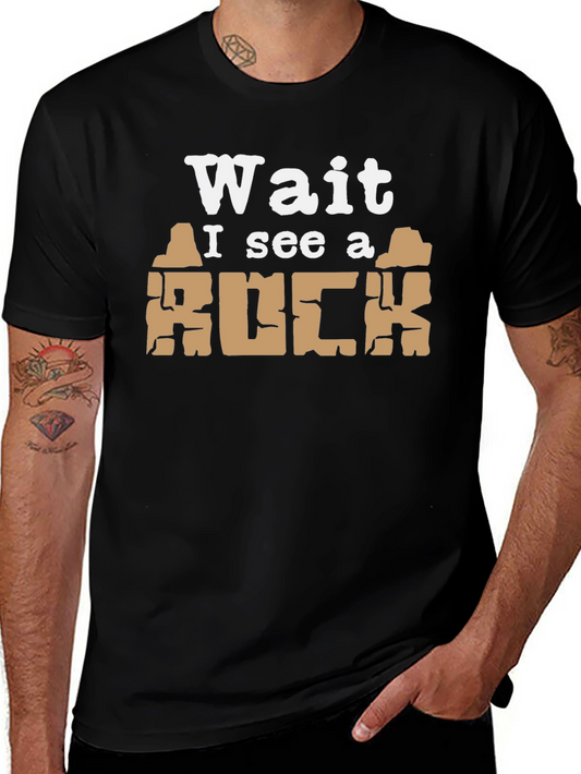 Wait I See a Rock Funny T-Shirt