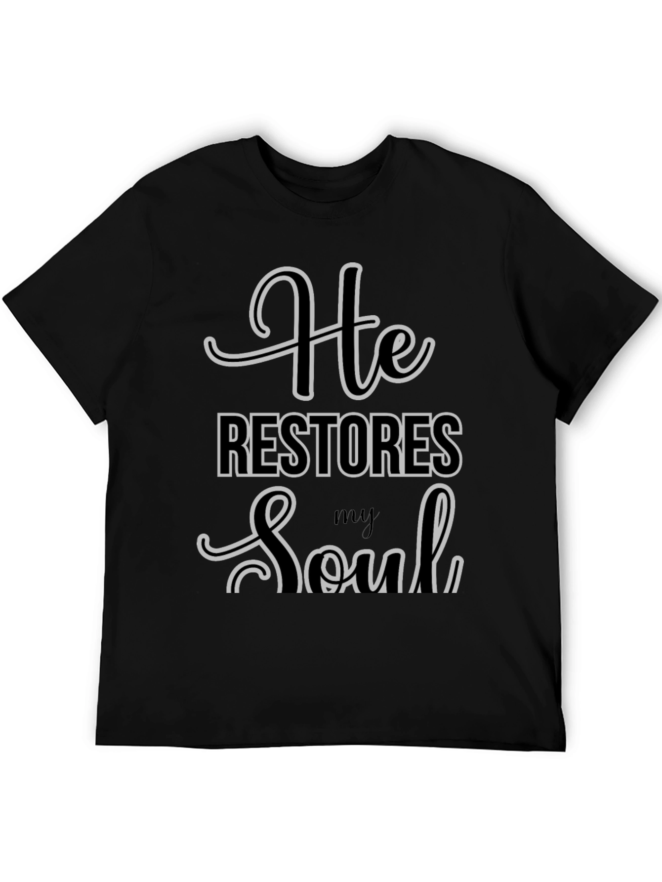 He Restores My Soul Graphic T-Shirt