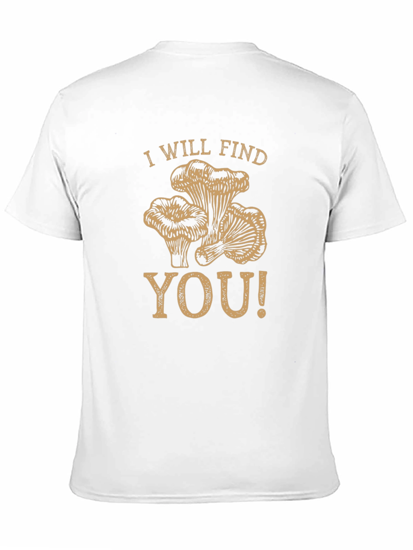 I Will Find You Mushroom Graphic T-Shirt
