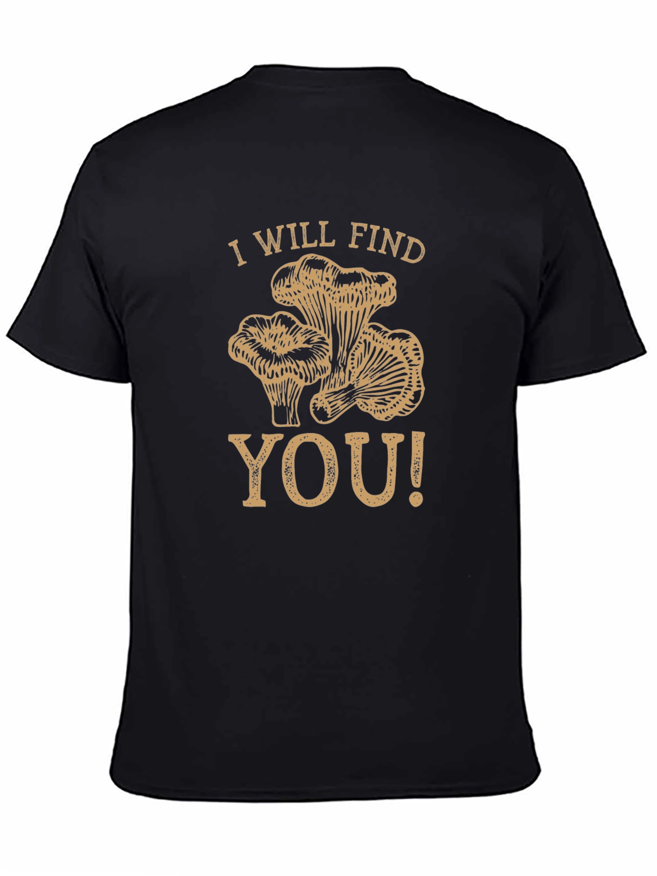I Will Find You Mushroom Graphic T-Shirt