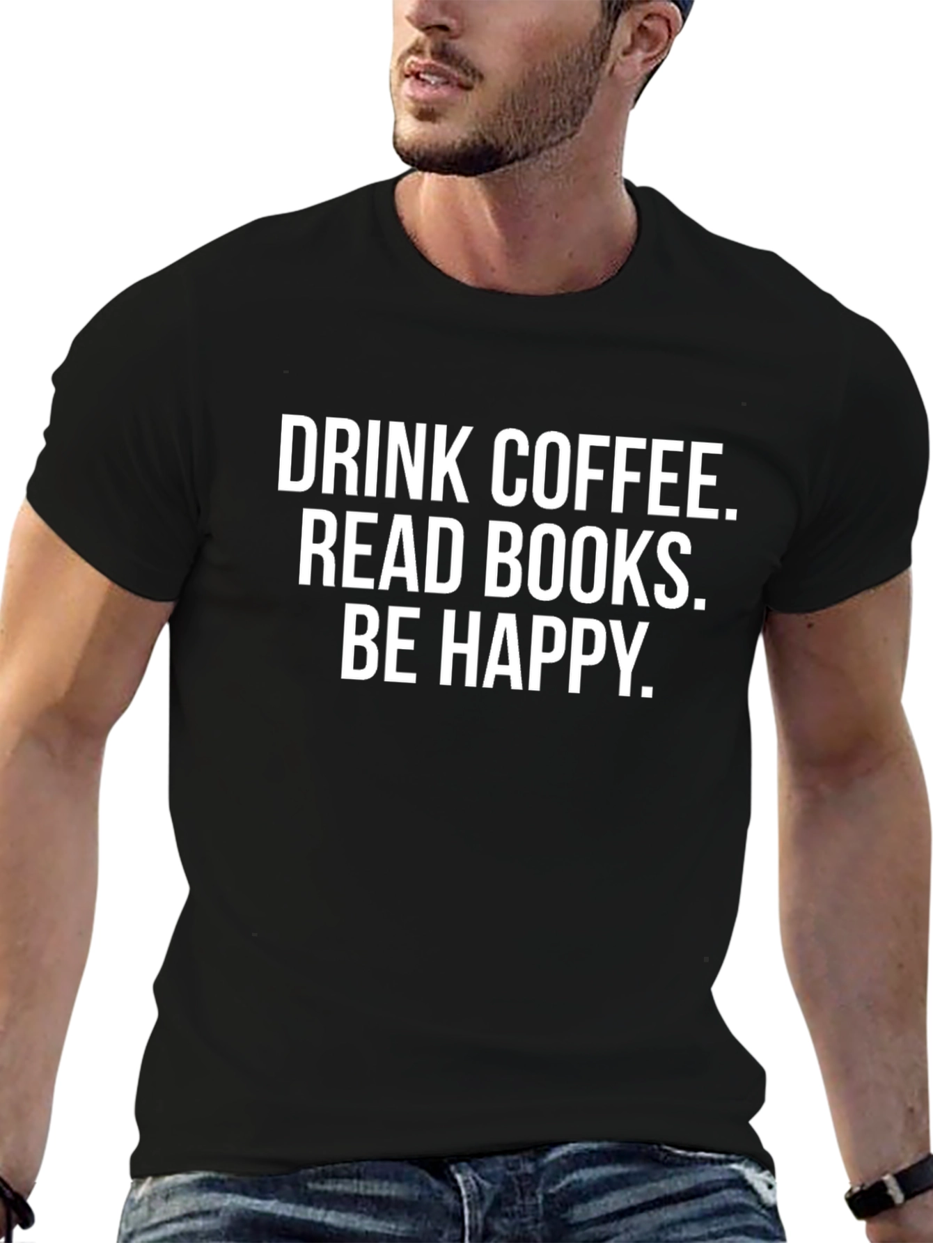 Drink Coffee Read Books Be Happy T-Shirt