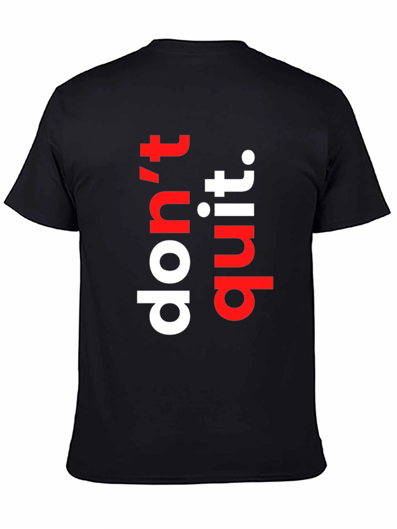 Motivational Dont Quit Graphic Tee