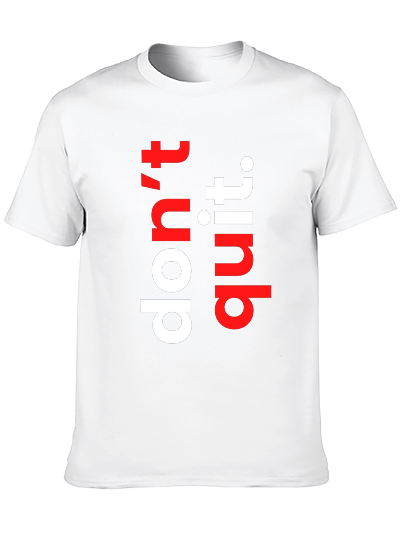 Motivational Dont Quit Graphic Tee