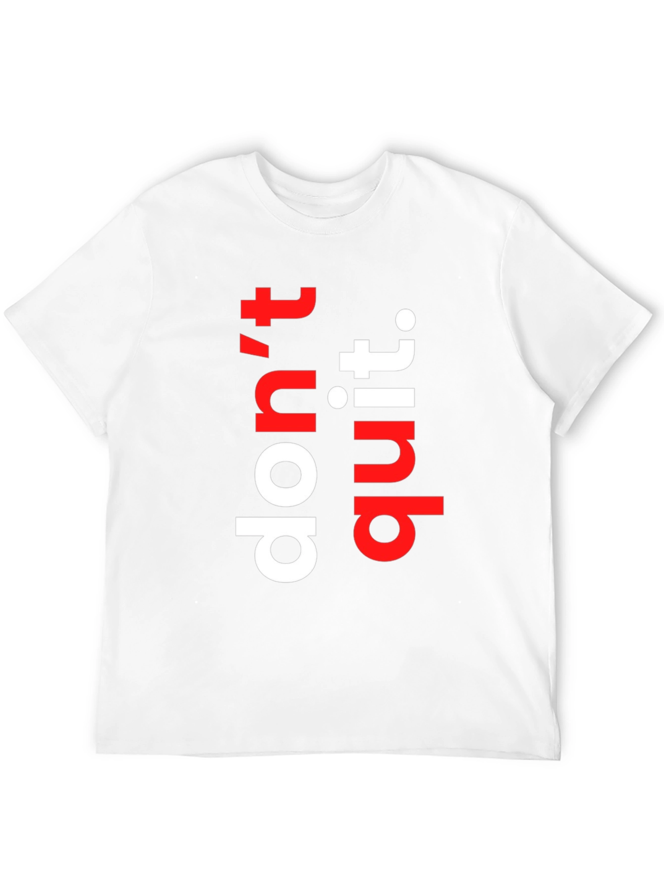 Motivational Dont Quit Graphic Tee