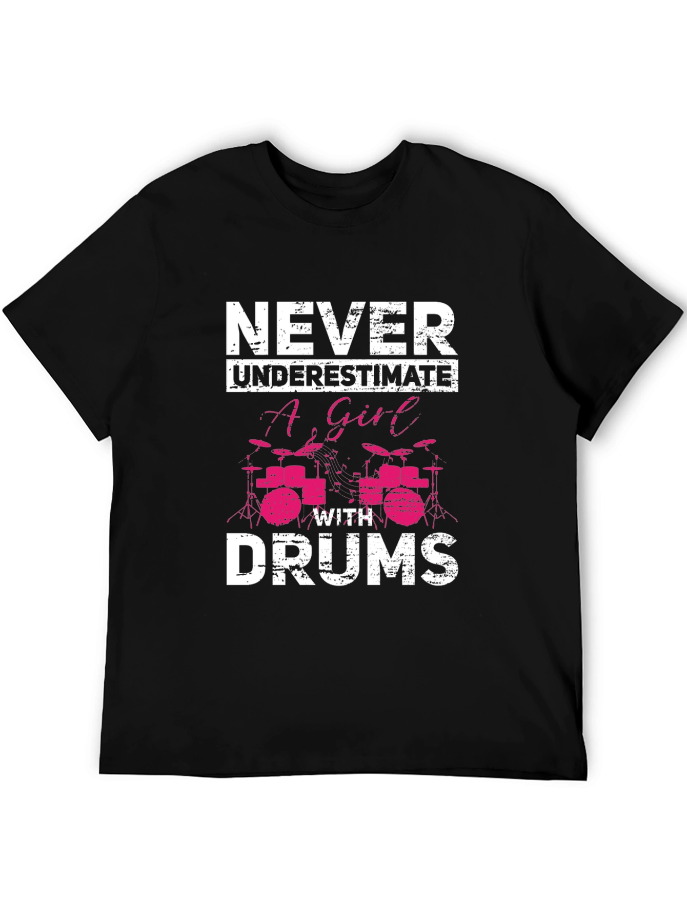 Never Underestimate A Girl With Drums T-Shirt