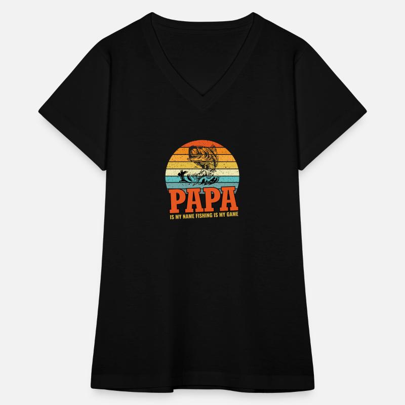 Papa Is My Name Fishing Is My Game