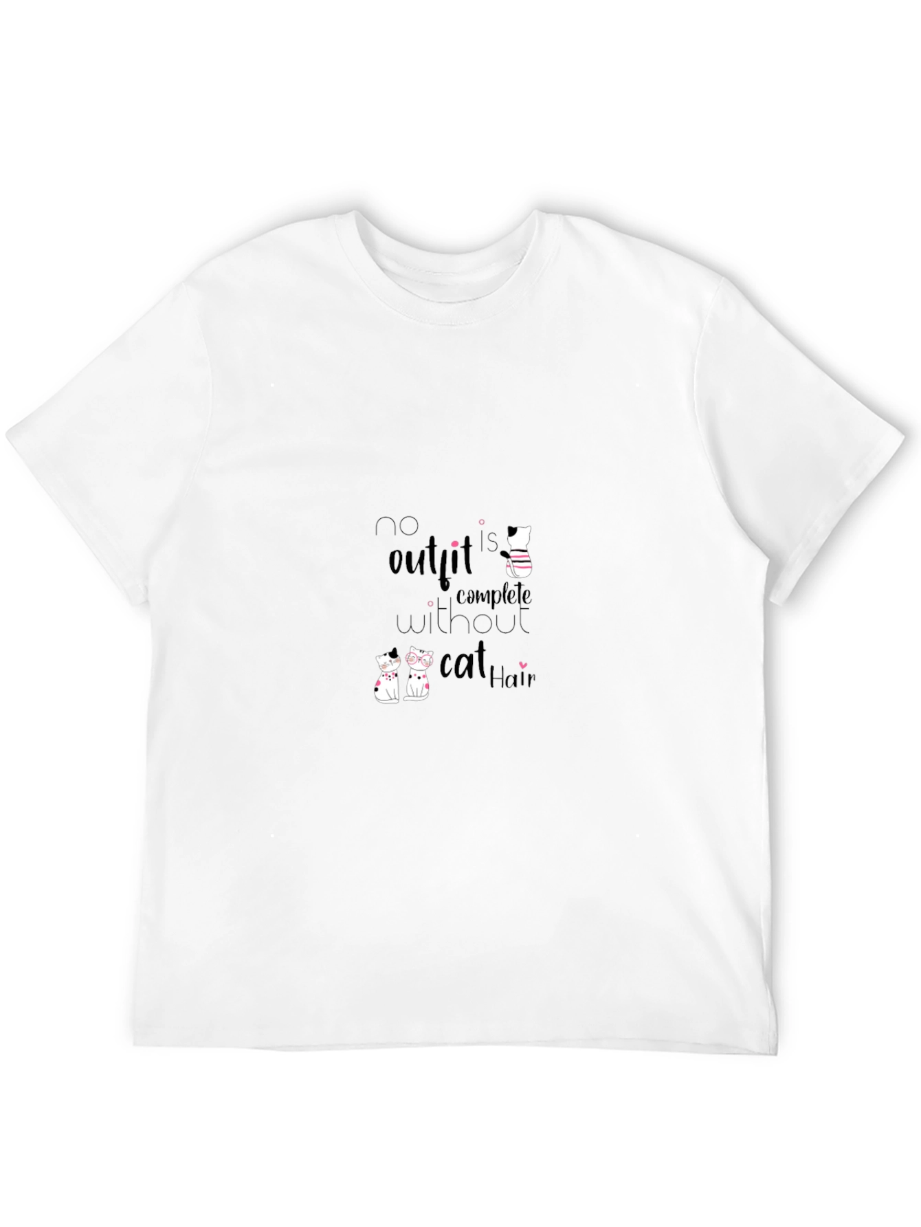 Cat Hair T-Shirt - No Outfit Complete