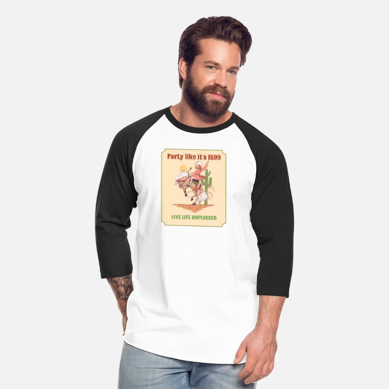 Party Like It's 1899 Live Life Unplugged Funny Tee