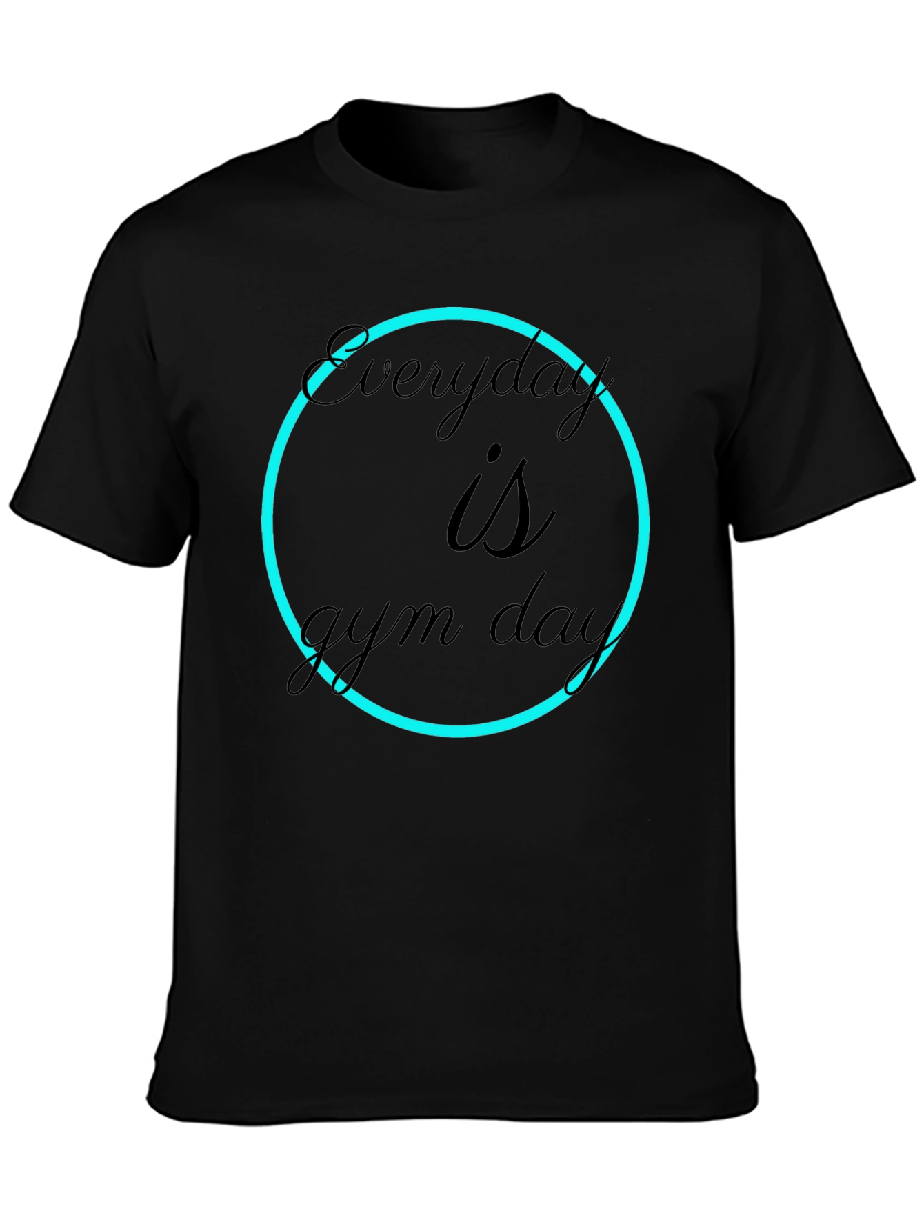 Everyday is Gym Day Black T-Shirt