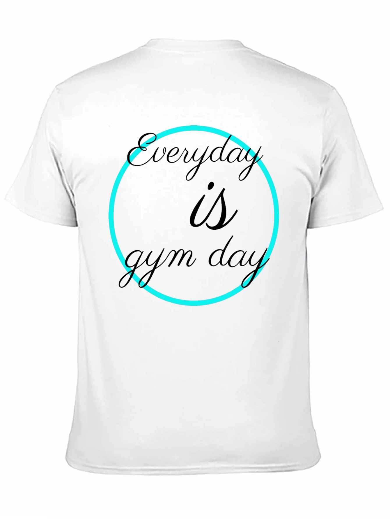 Everyday is Gym Day Black T-Shirt