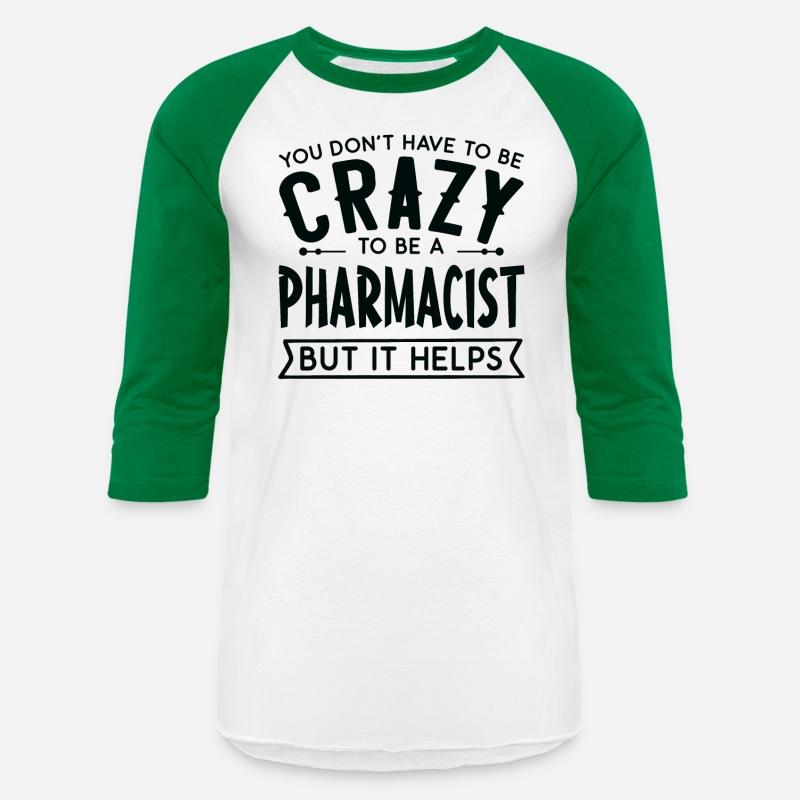 pharmacistYou Don't Have To Be A Crazy Pharmacist