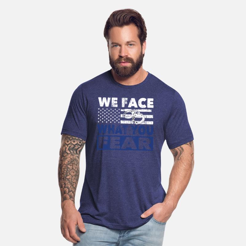 Policeman we face what you fear police officer cop