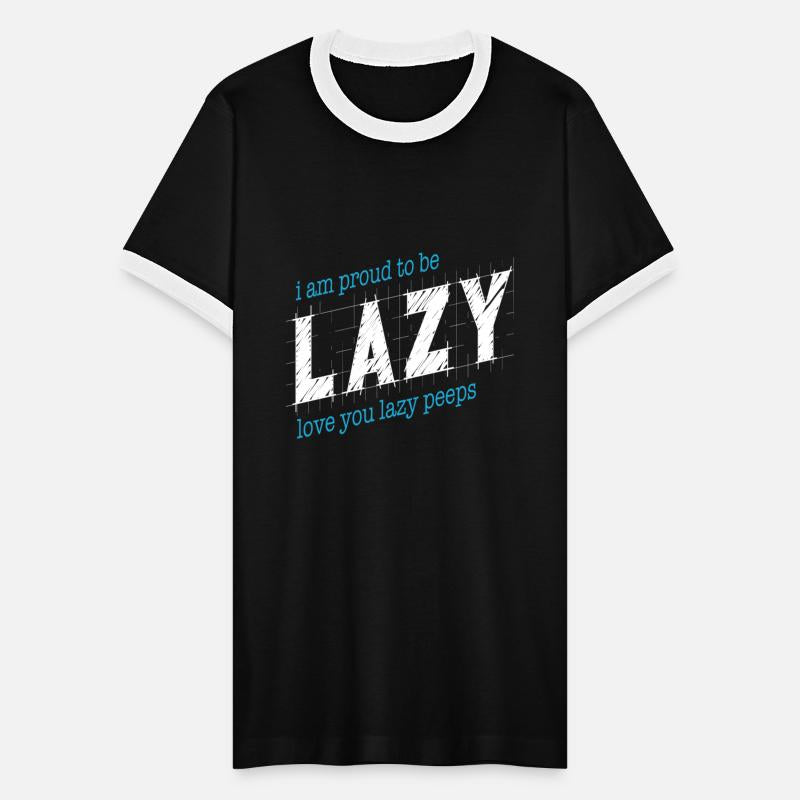 Proud to be lazy