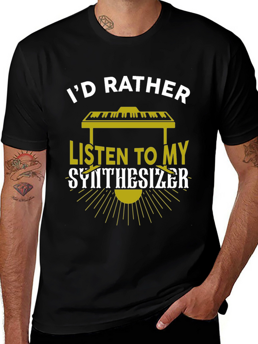 Id Rather Listen To My Synthesizer T-Shirt