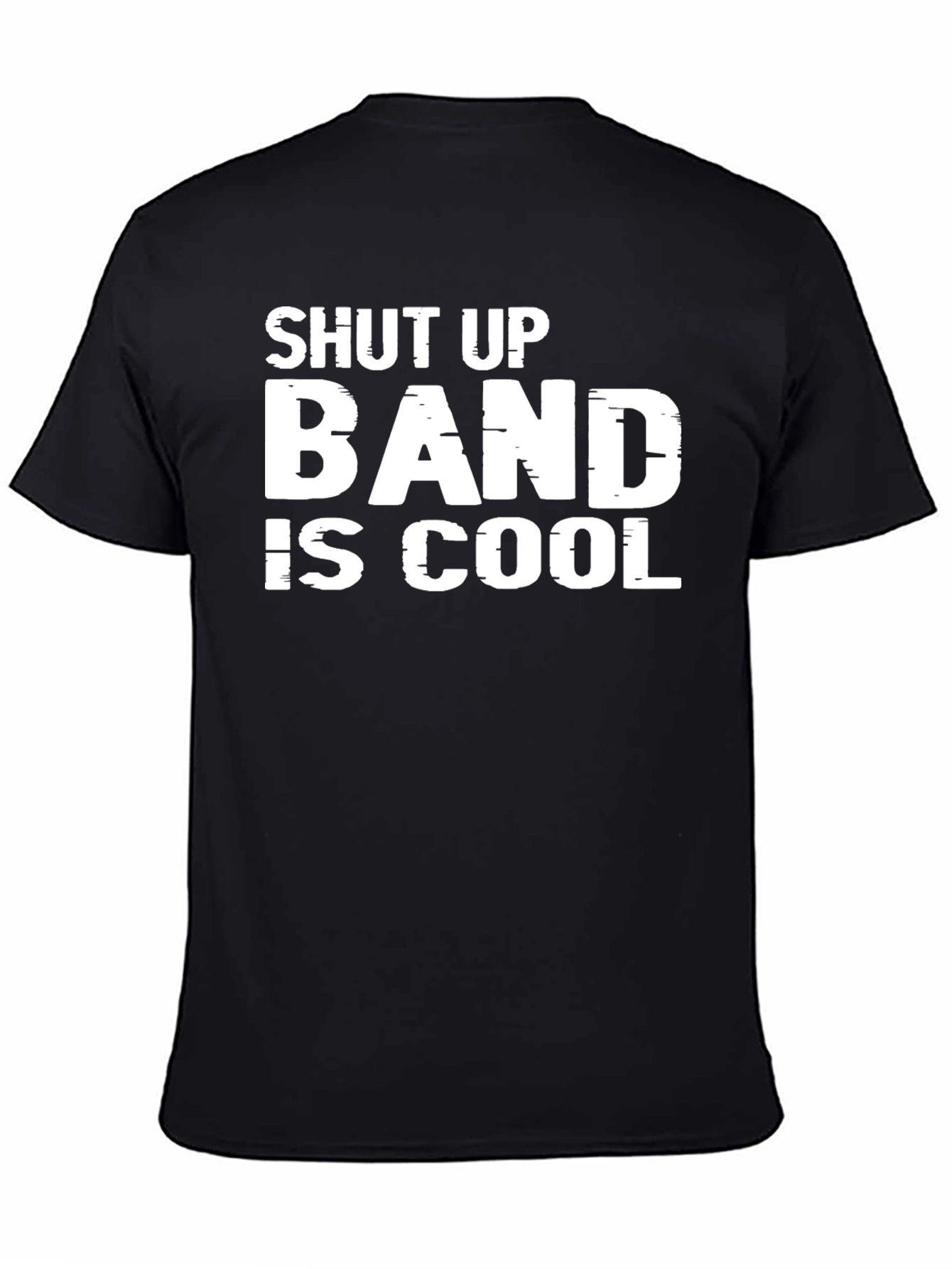 Shut Up Band Is Cool Graphic Tee