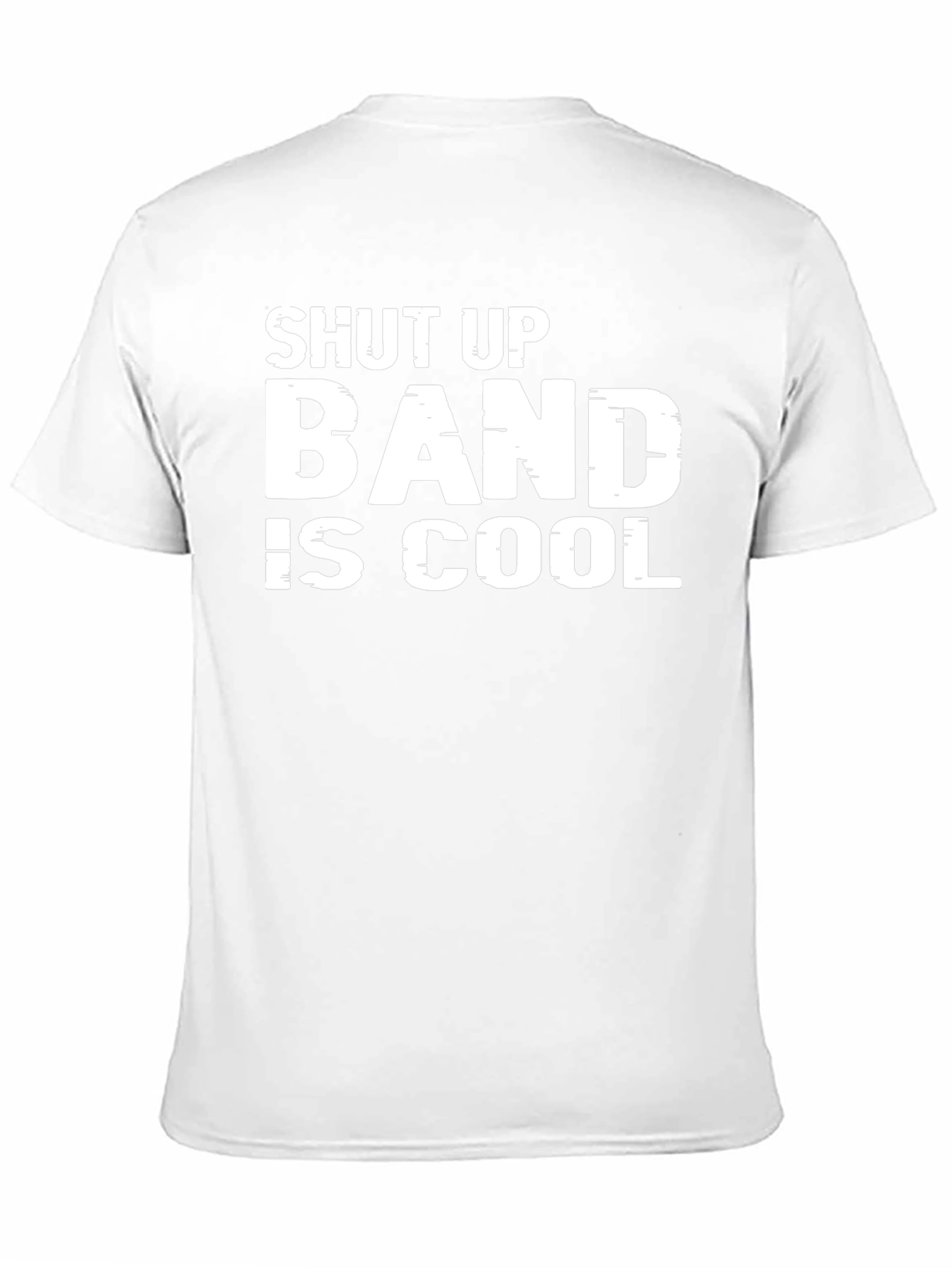 Shut Up Band Is Cool Graphic Tee