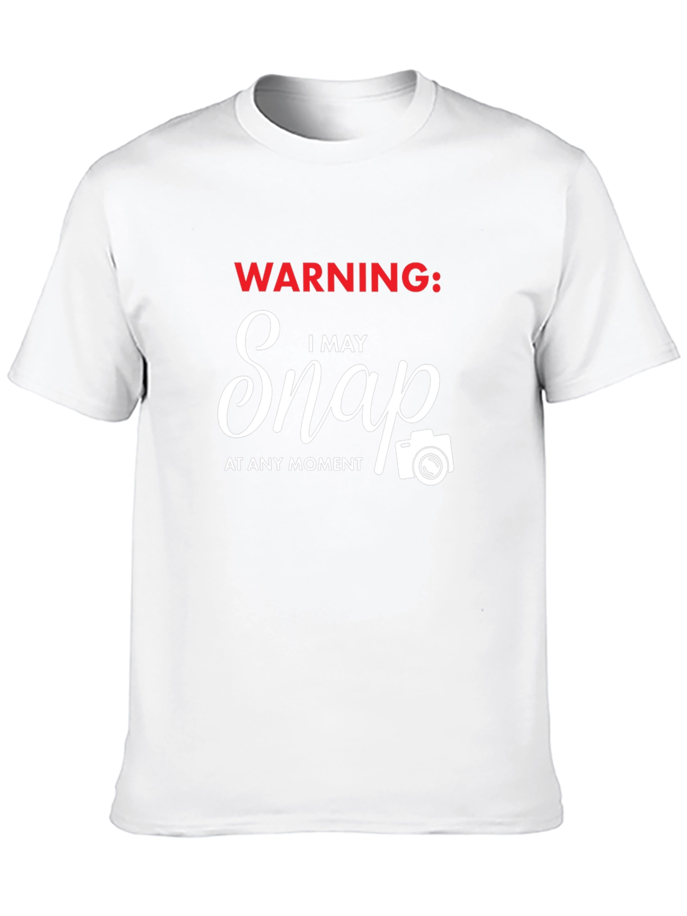 Warning: I May Snap T-Shirt