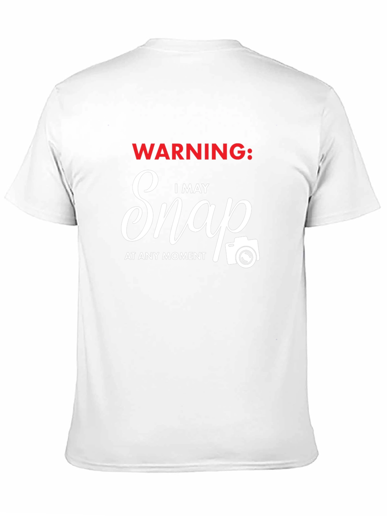 Warning: I May Snap T-Shirt