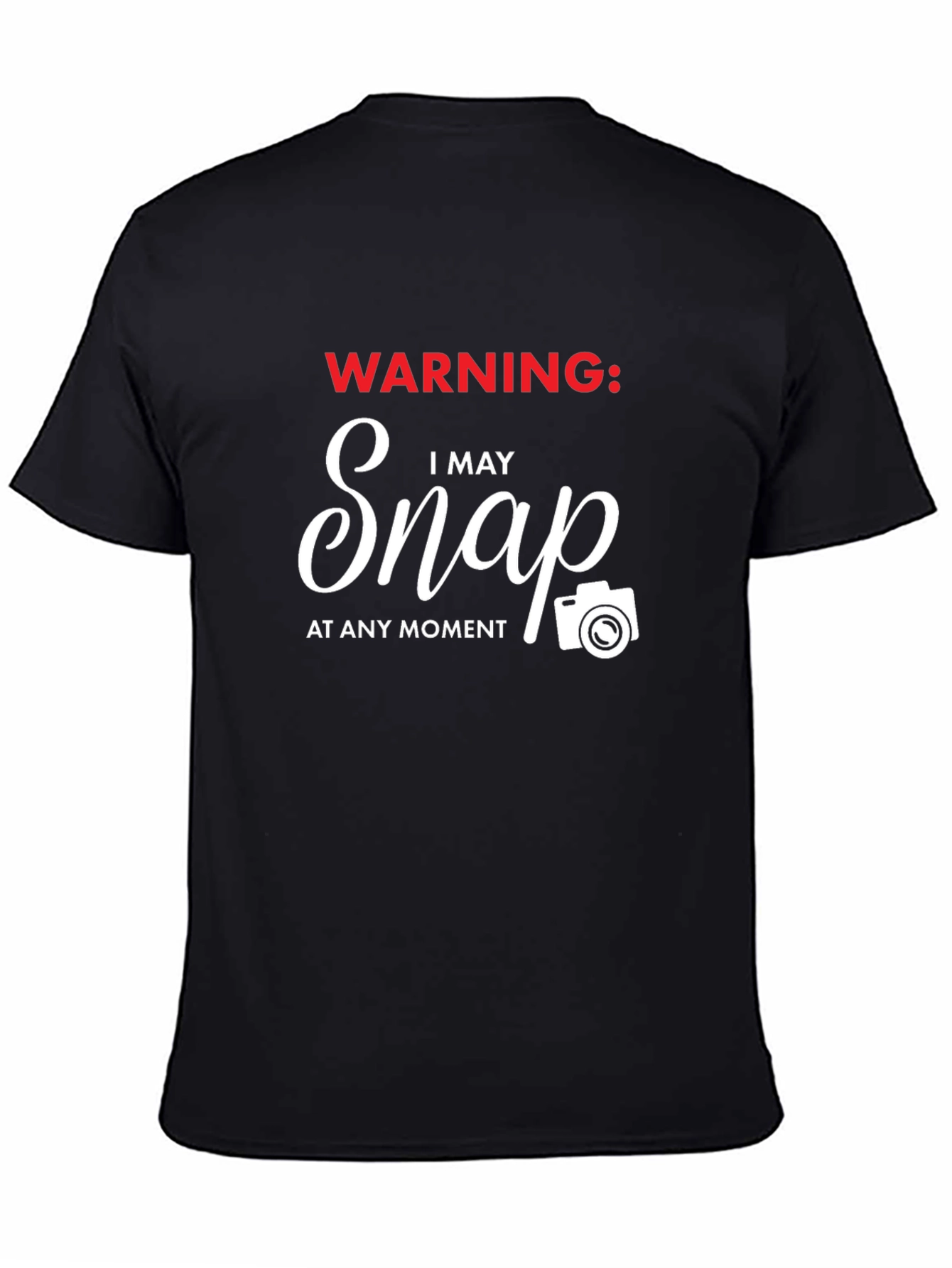 Warning: I May Snap T-Shirt