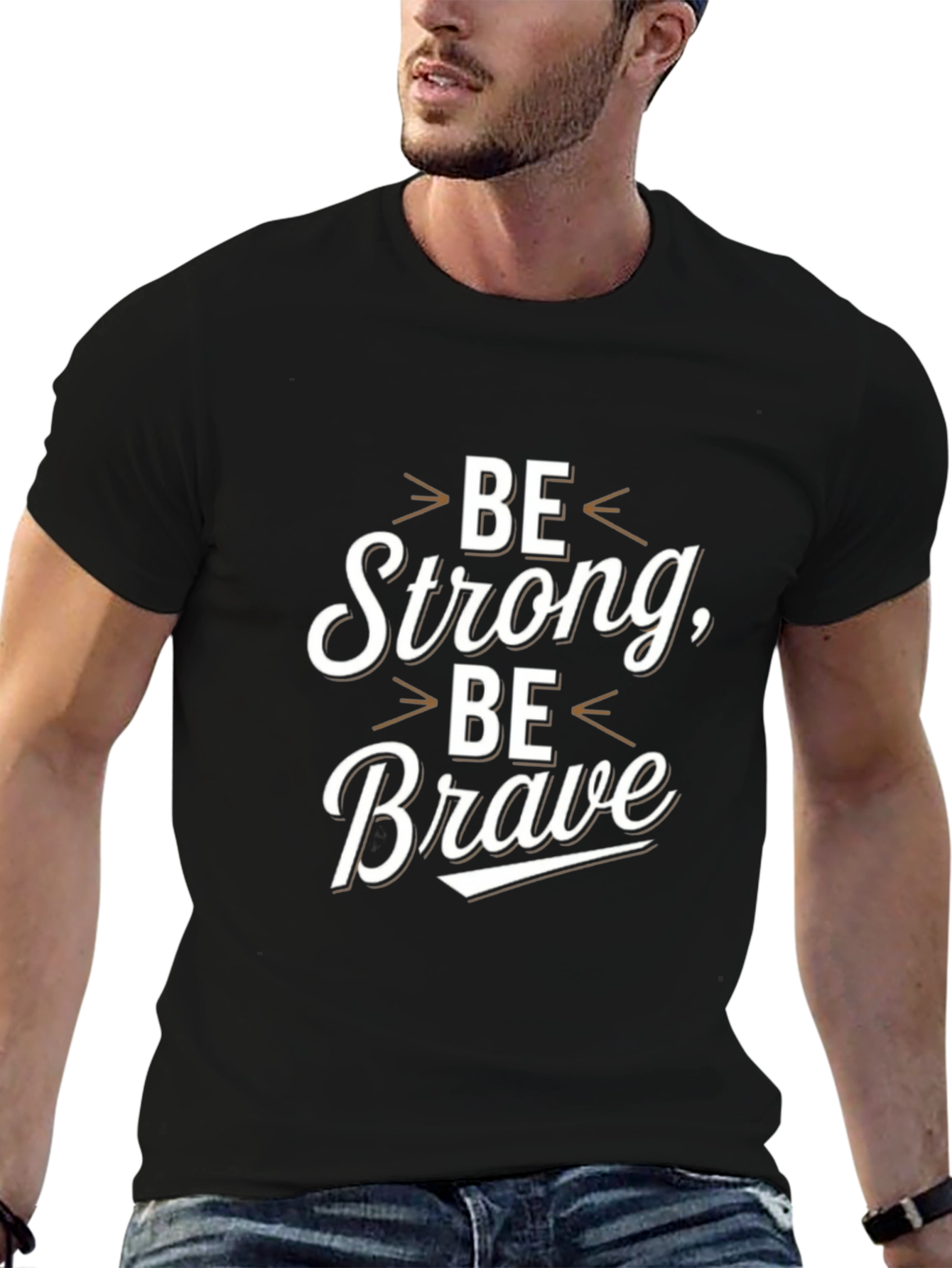 Be Strong Be Brave Graphic T-Shirt