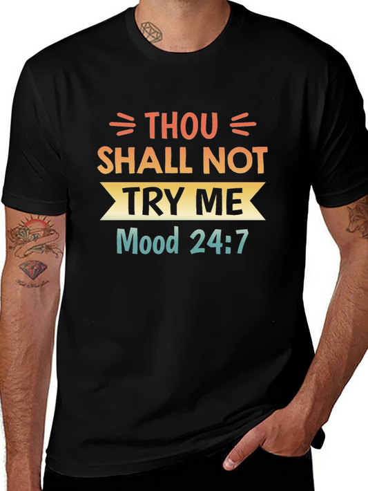 Thou Shalt Not Try Me T-Shirt Funny Graphic Tee Mood 24:7