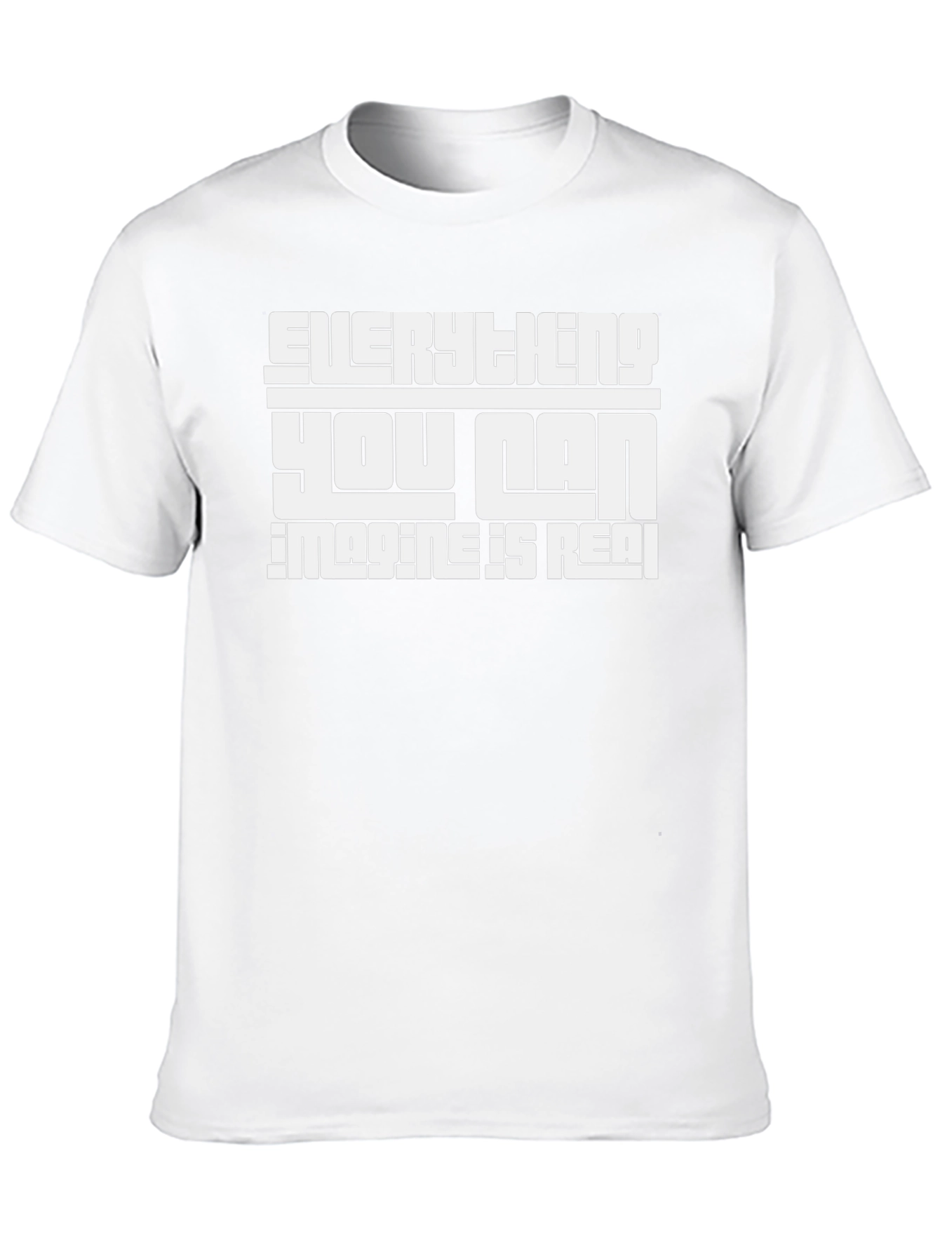 Everything You Can Imagine Is Real T-Shirt