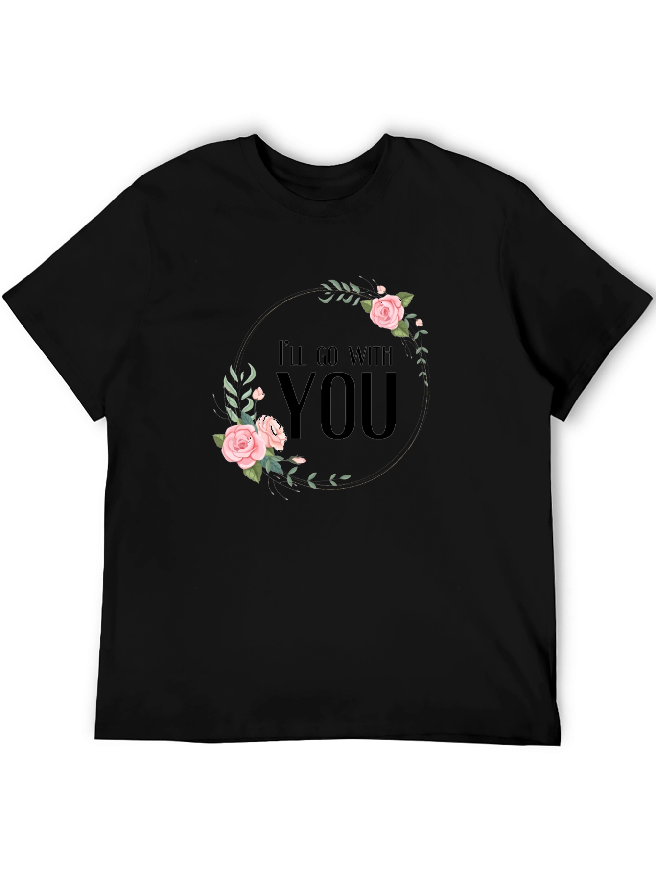 Floral Ill Go With You Graphic Black T-Shirt