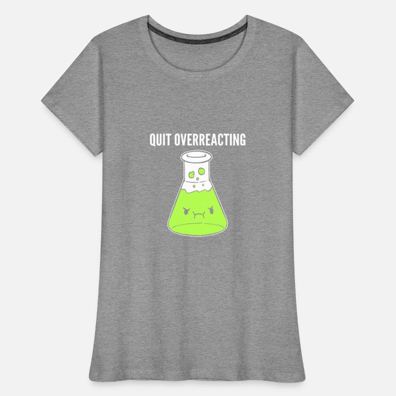 Quit Overreacting Biology Student Gift