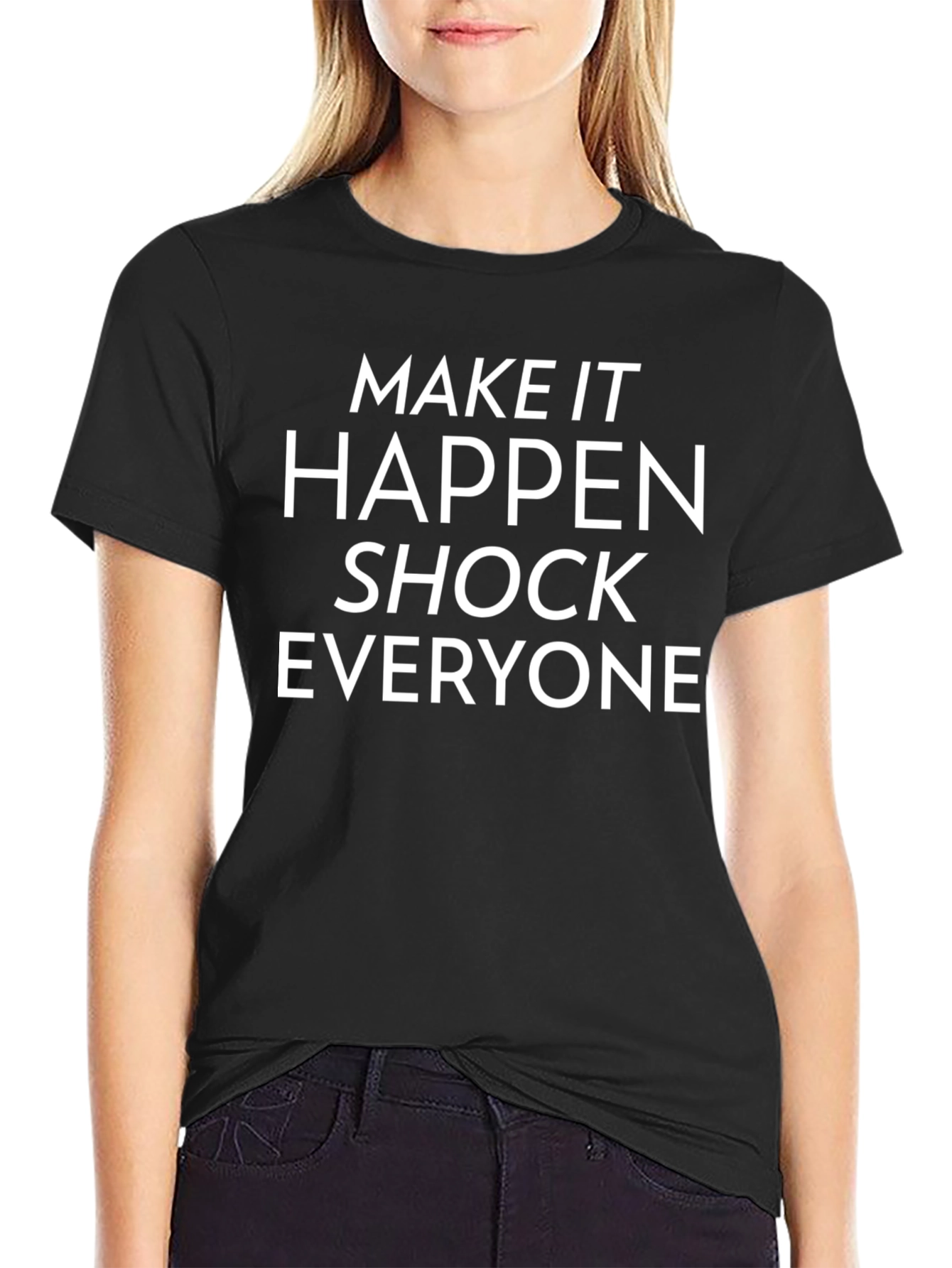 Make It Happen Graphic Tee