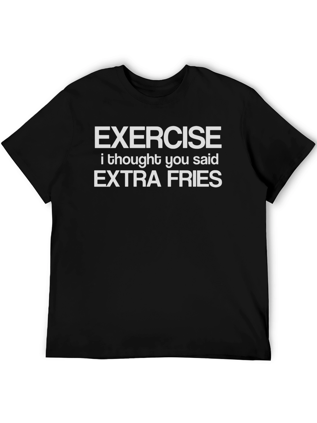 Exercise Extra Fries Funny Graphic T-Shirt