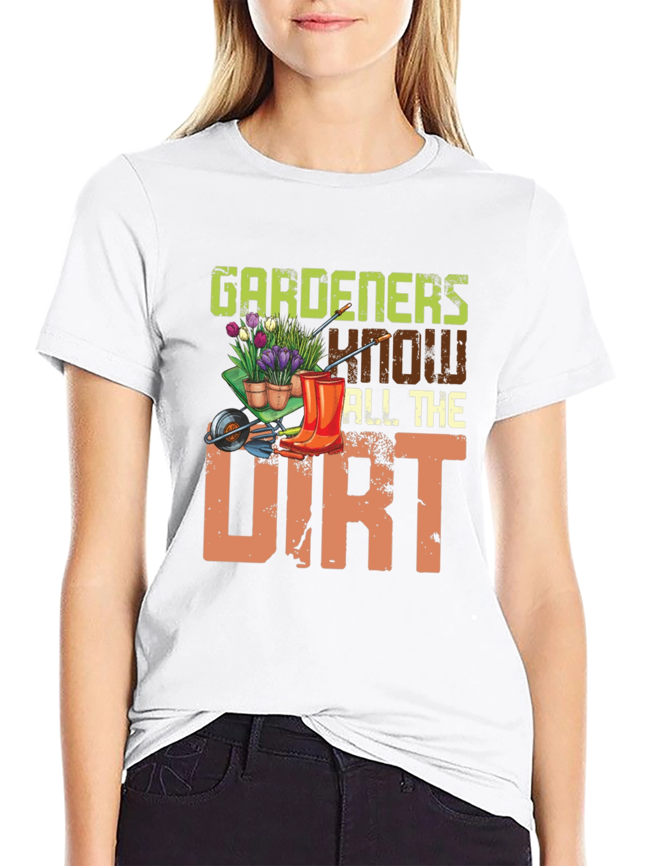 Gardeners Know All The Dirt Graphic T-Shirt