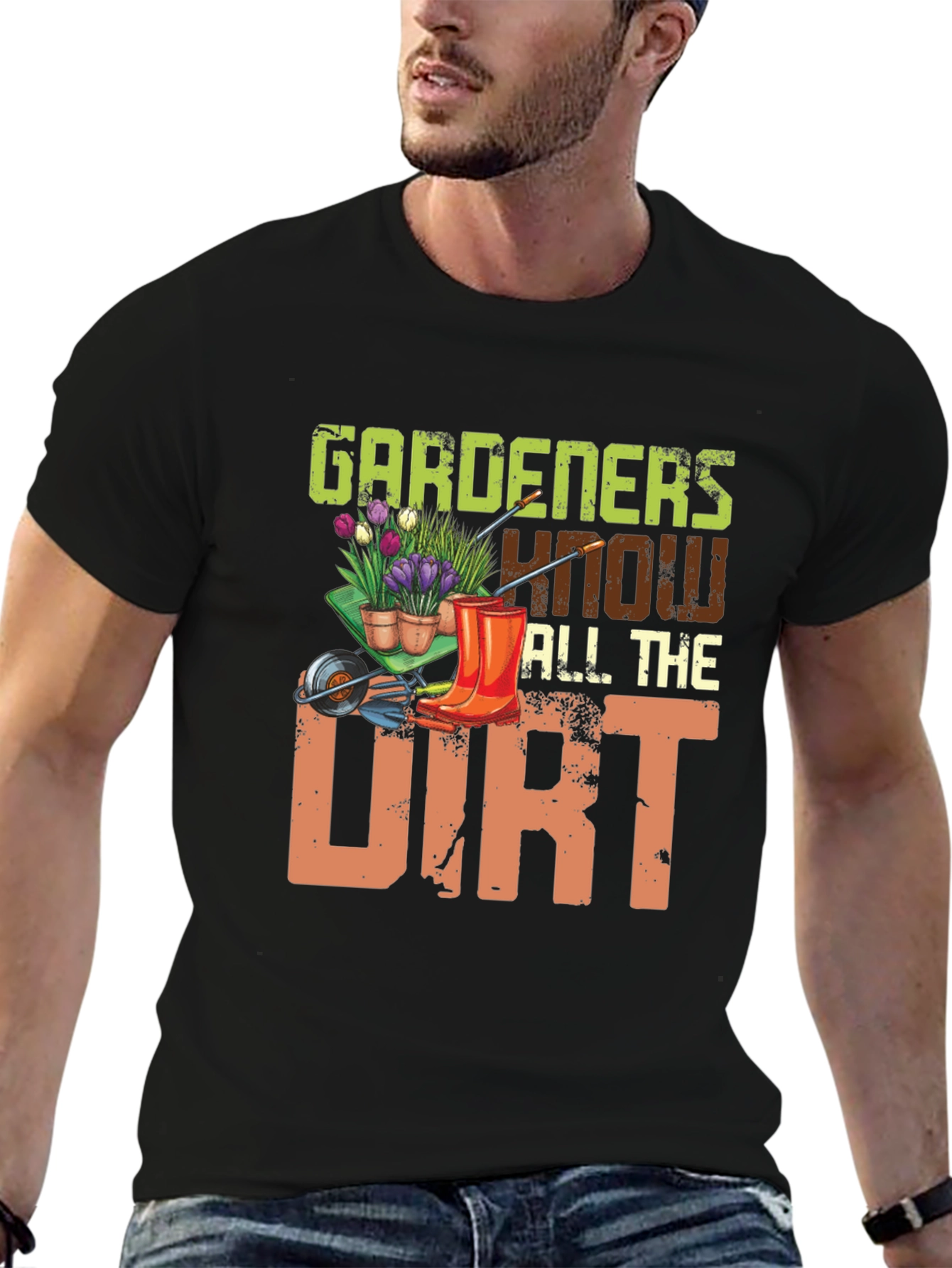 Gardeners Know All The Dirt Graphic T-Shirt