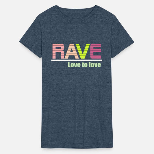 rave love to love