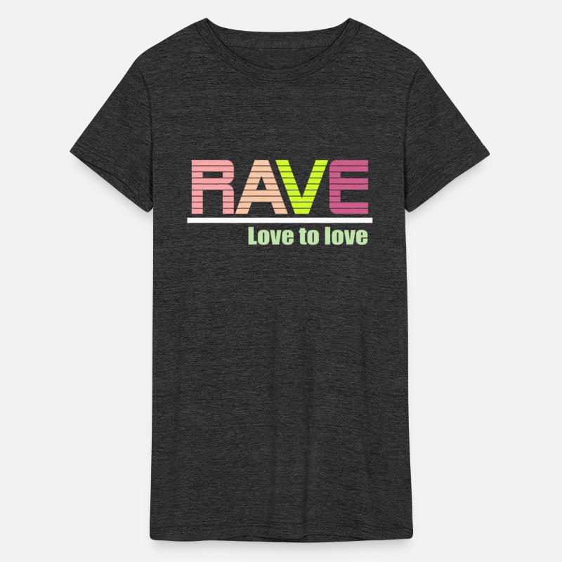 rave love to love