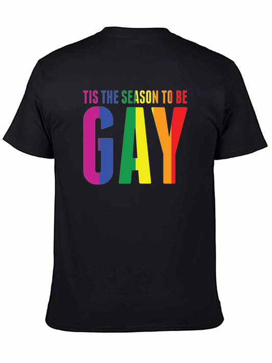 Tis the Season to Be Gay Pride T-Shirt