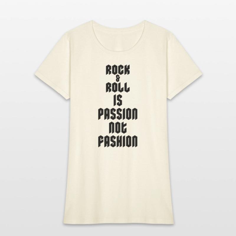 Rock and Roll Is Passion Not Fashion