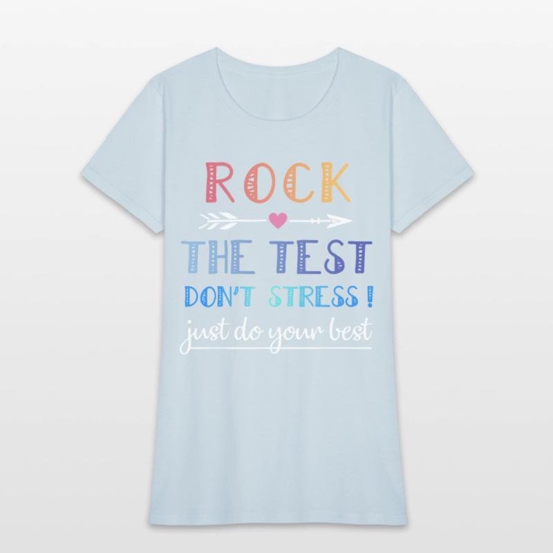 rock the test the best dont stress just do your be