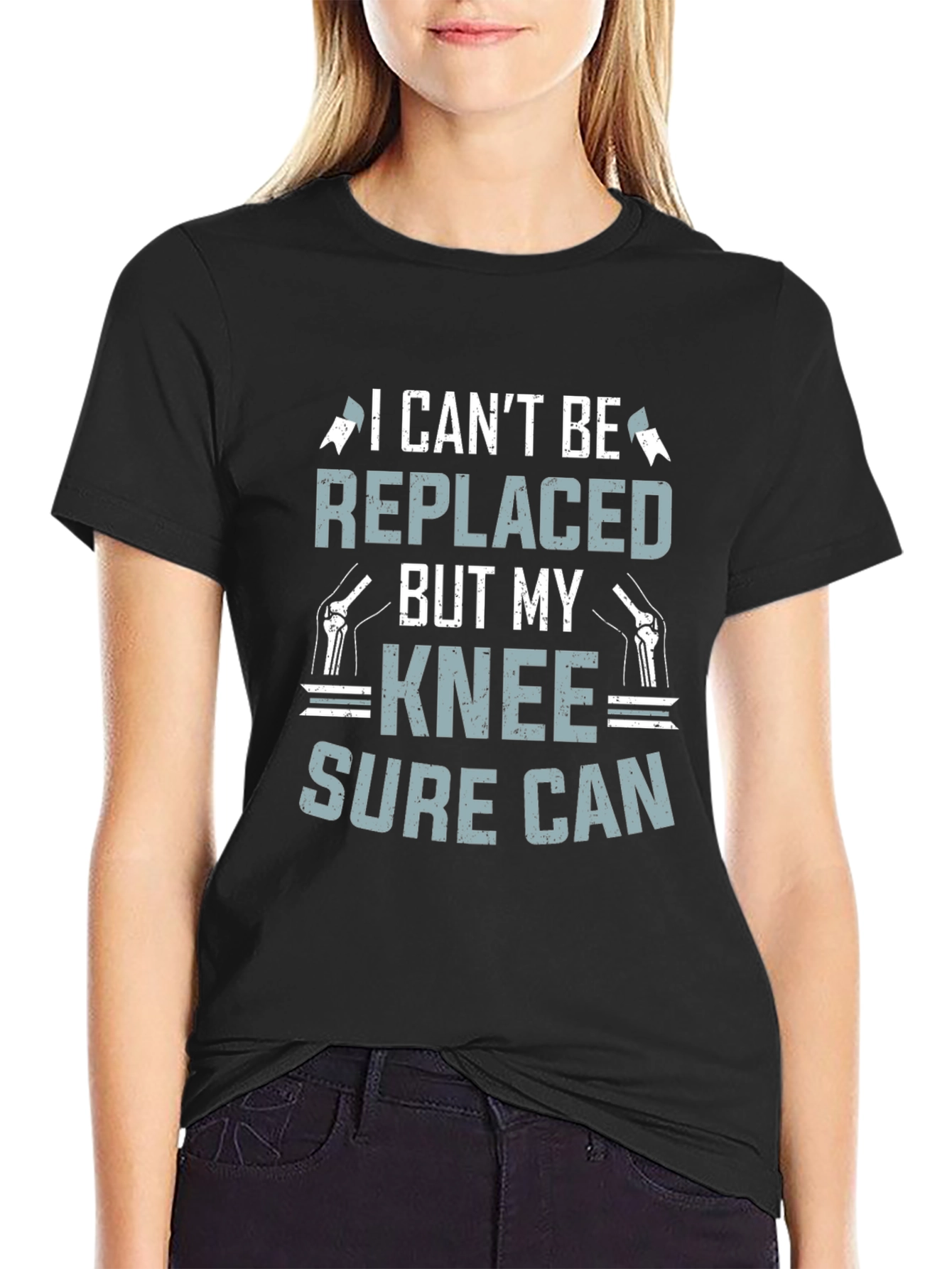 Funny Knee Replacement T-Shirt - I Cant Be Replaced